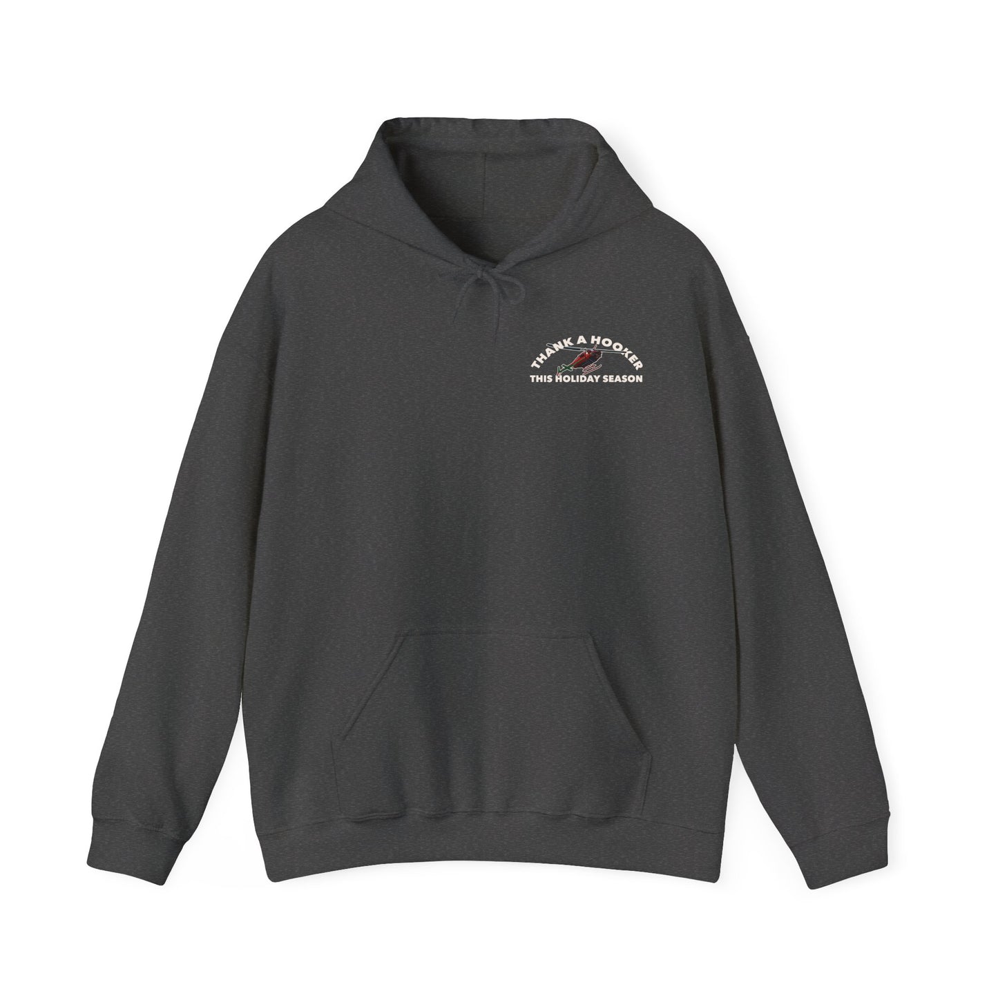 Hoodie - Thank a Hooker This Holiday Season Sweatshirt